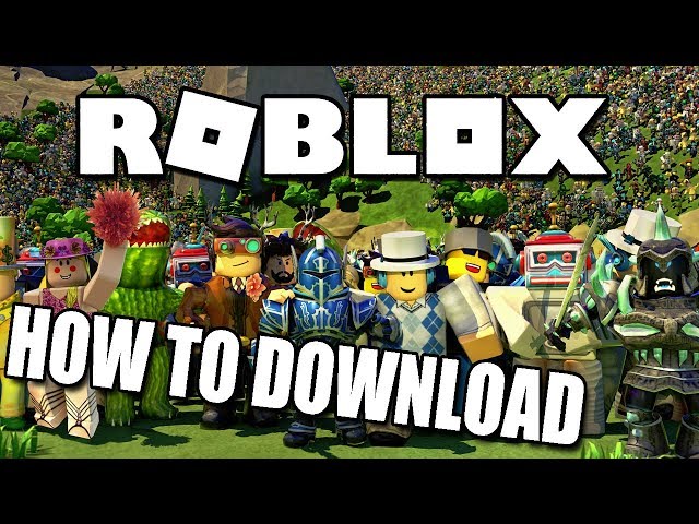 How to Download & Install Roblox Free for PC 2018 Windows 7/8/8.1