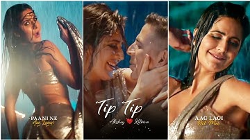 Tip Tip 🌧️ Akshay Kumar & Katrina Kaif | FullScreen Whatsapp Status | Sooryavanshi