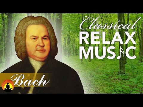 classical-music-for-relaxation,-music-for-stress-relief,-relax-music,-bach,-♫e006