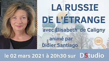 La Russie de l'étrange avec Elisabeth de Caligny