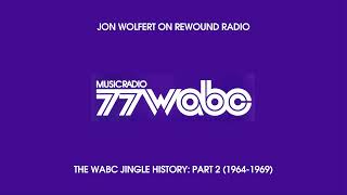 Jon Wolfert on Rewound Radio - The WABC Jingle History: Part 2 (1964-1969, First Fragment)