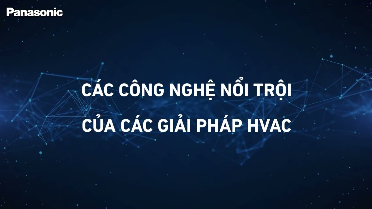 Outline Video Panasonic chuyên gia giải pháp HVAC chuyên nghiệp