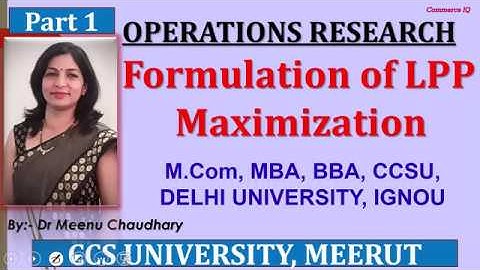OR | LINEAR PROGRAMMING | Part -03 | Formulation of LPP | Maximization |Dr. Meenu Chaudhary |