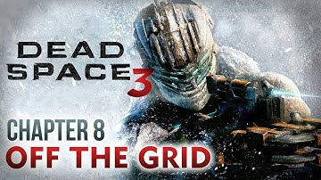 Dead Space 3 Walkthrough - Chapter 8: Off the Grid [Xbox 360 / PS3 / PC]