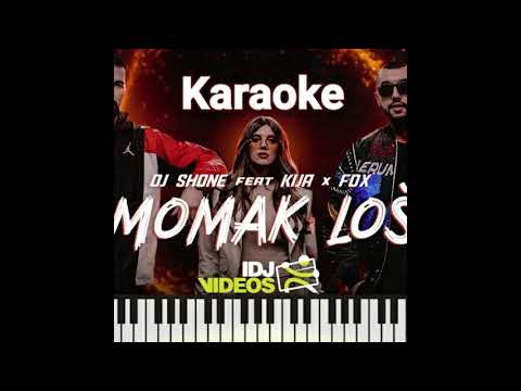 DJ SHONE FEAT. KIJA & FOX – MOMAK LOS (KARAOKE)