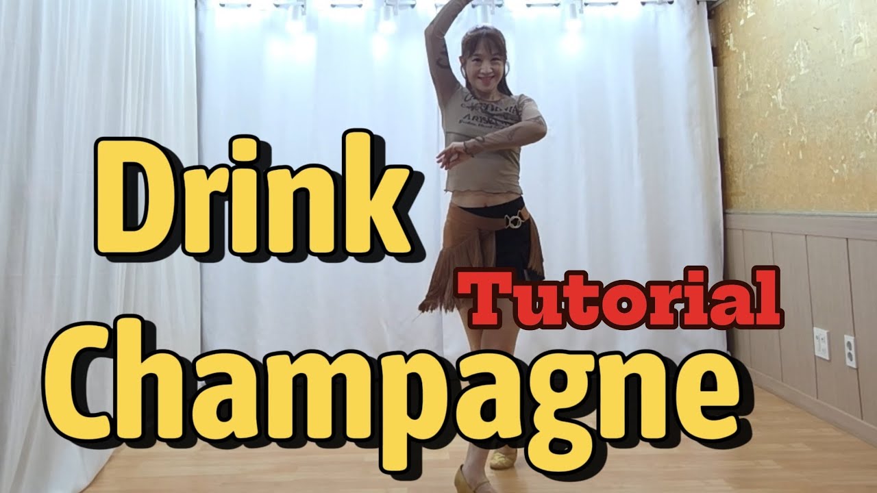 #Drink Champagne #Linedance #Tutorial #설명영상 #초중급라인댄스 #드링크 샴페인 라인댄스 