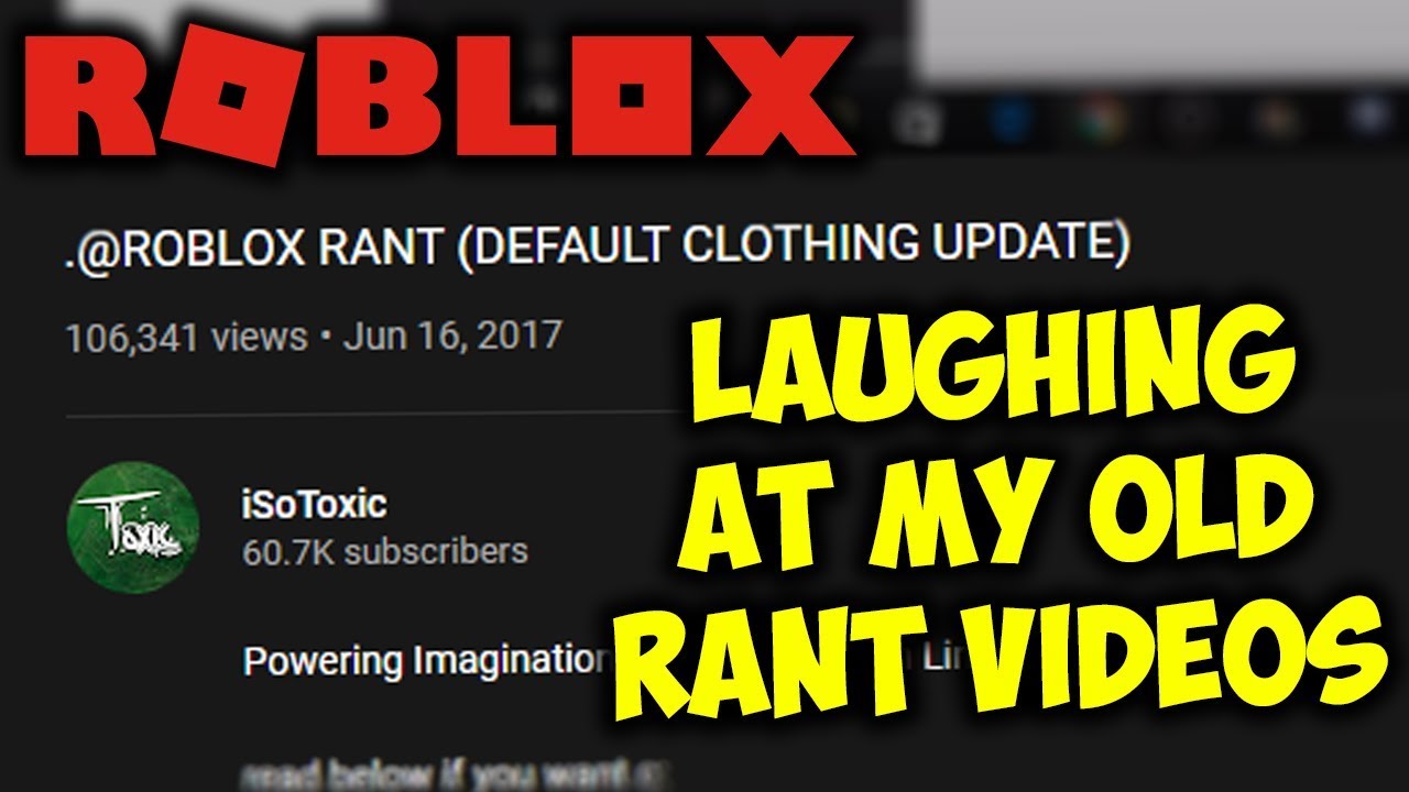 Looking At My Cringy Old Roblox Rant Videos Youtube - roblox iso