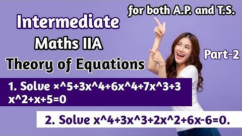 Intermediate Maths IIA Theory Of Equations Part-2 Very Important 7 Marks Questions for Public.