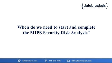 When do we need to start and complete the MIPS Security Risk Analysis?