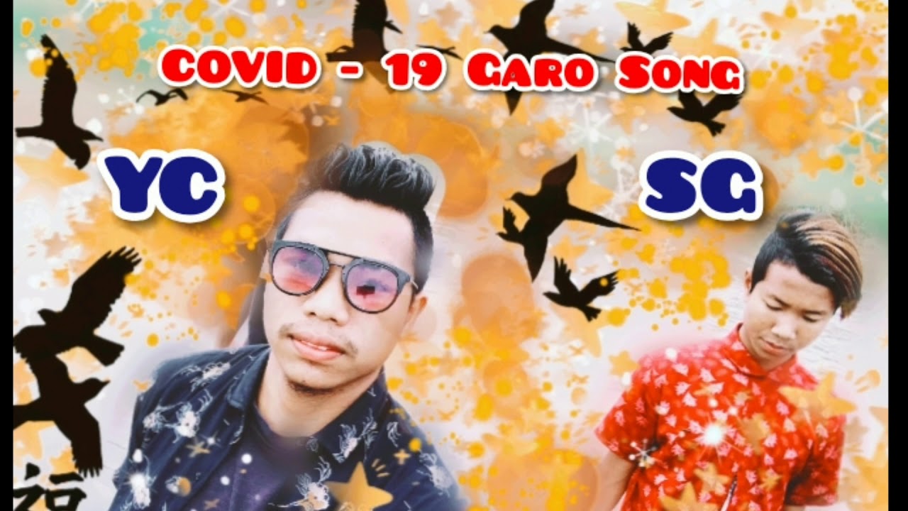 COVID   19 Garo SongOriginal Official Music VideoYC ft SGAYR