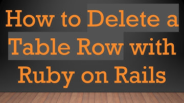 How to Delete a Table Row with Ruby on Rails