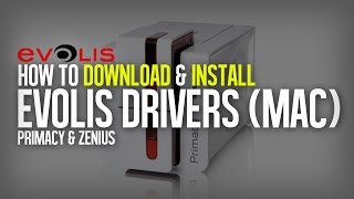 How to install Evolis Primacy driver on Mac