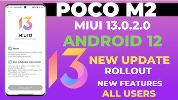 🔴 MIUI 13 UPDATE : Poco M2 Miui 13.0.2.0/Android 12 New Update Rollout All Users|File Size