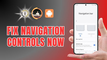 How To Fix Navigation Controls Not Working On Samsung - Full Tutorial