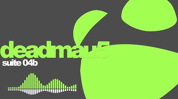 deadmau5 - Suite 04b
