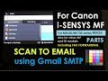 SEND to Email (Google SMTP ) on Canon MF series - MF631 MF633 MF421 MF426 and more