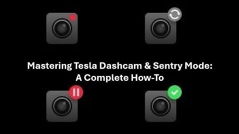 Mastering Tesla Dashcam & Sentry Mode  A Complete How To