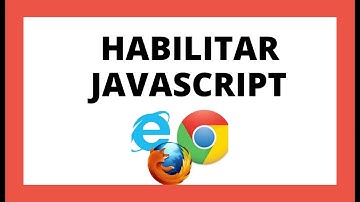 como HABILITAR JAVASCRIPT en el NAVEGADOR ✅