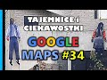 Google Maps - Tajemnice i Ciekawostki 34