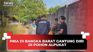 PRIA DI BANGKA BARAT GANTUNG DIRI DI POHON ALPUKAT