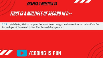 First is multiple of second in c++|| How to Program 9th Edition by Deitel 2.25