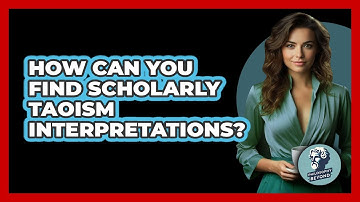 How Can You Find Scholarly Taoism Interpretations? - Philosophy Beyond