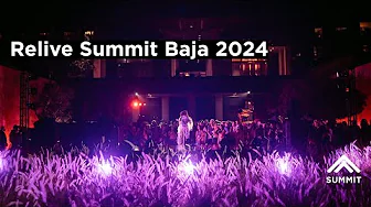 Relive Summit Baja 2024