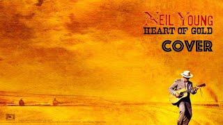 Neil Young - heart of gold (COVER)