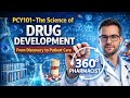 🧪PCY101-The Science of Drug Development: From Discovery to Patient Care | The 360⁰ Pharmacist