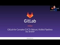 GitLab for complex CI/CD: Robust, visible pipelines - Evening Session