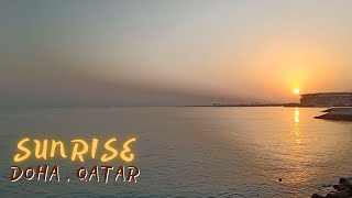 SUNRISE DOHA | MORNING SUNSHINE | QATAR MUSEUM | RAS AL NASA FISHING POINT | DOHA QATAR