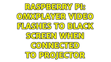 Raspberry Pi: Omxplayer video flashes to black screen when connected to projector