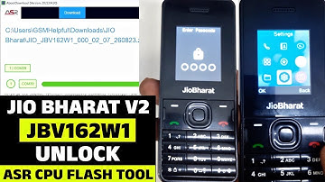 How to Unlock Jio Bharat V2 Easily with ASR CPU Flash Tool – Step-by-Step Guide!