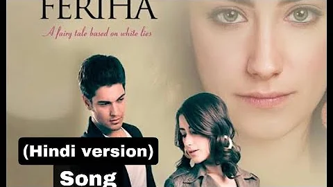 New Song 2021 | Feriha | Hindi Version | The Girl Named Feriha | Turkish Drama