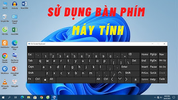 Tìm hiểu và cách sử dụng Bàn Phím Máy Tính - Cho người mới bắt đầu