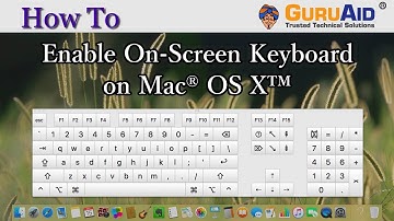 How to Enable On Screen Keyboard on Mac® OS X™ - GuruAid