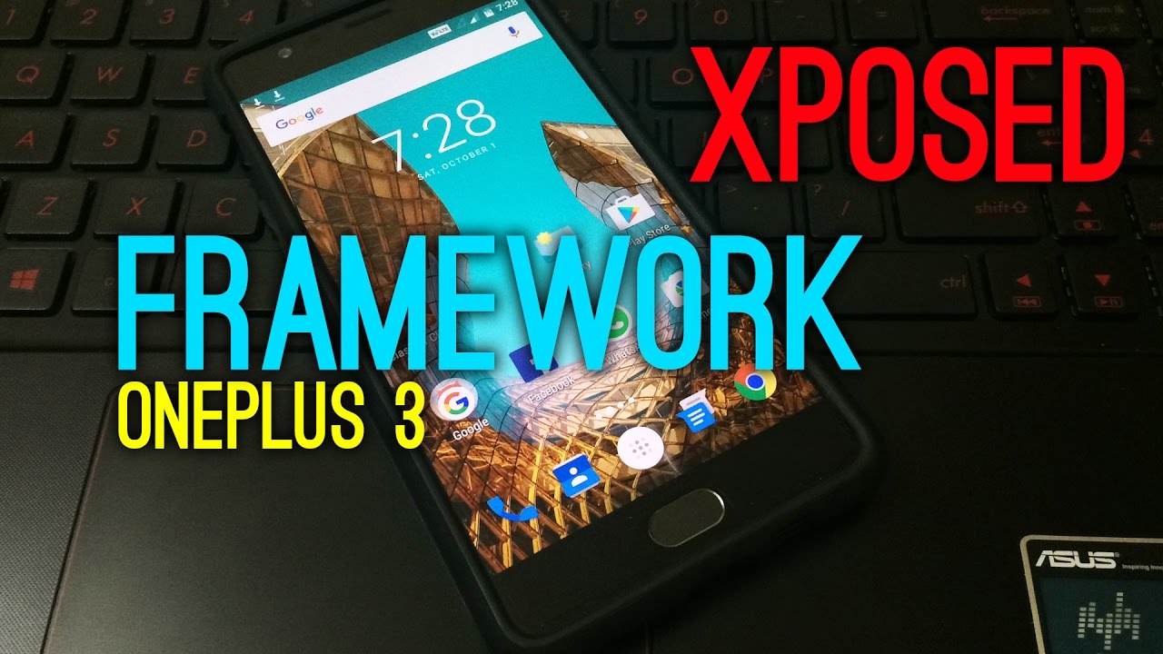 How to install Xposed Framework on OnePlus 3 [both OOS & Custom rom ...