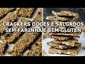 CRACKERS SEM FARINHA E SEM GLÚTEN, vegano  e saudável: bolachas doces e salgadas