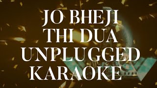 Jo Bheji Thi Dua unplugged karaoke @BMAK1606 #arijitsingh