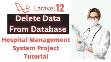 #17 Delete Data In Laravel | Laravel 12 Hospital Management System Project Tutorial