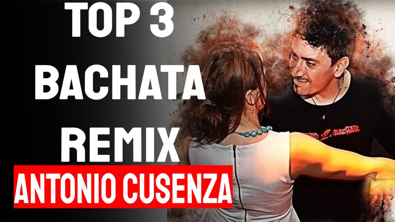 TOP BACHATA MUSICMix ANTONIO CUSENZA YouTube