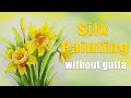 Silk Painting without Gutta [ step-by-step learning]