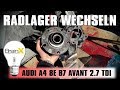 Radlager Wechseln ohne Nabenträger Demontage Audi A4 A5 A6  2.7 TDI