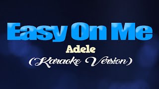 EASY ON ME - Adele (KARAOKE VERSION)