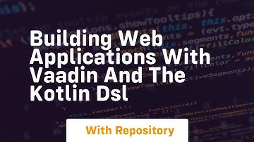 Building web applications with vaadin and the kotlin dsl