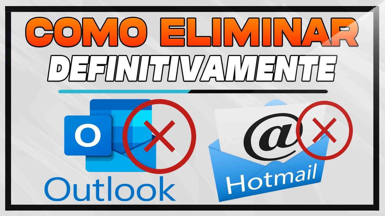 Como Eliminar Mi Cuenta De Outlook Definitivamente 2023 YouTube