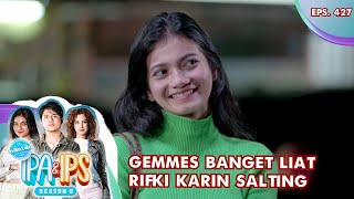 So Cute Seeing Rifki and Karin Flustered - MANTAN IPA & IPS GTV | EPS 427 (2/5)