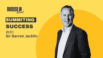 Summiting Success with Sir Darren Jacklin