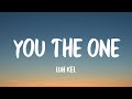 Luh Kel - You The One (Lyrics)