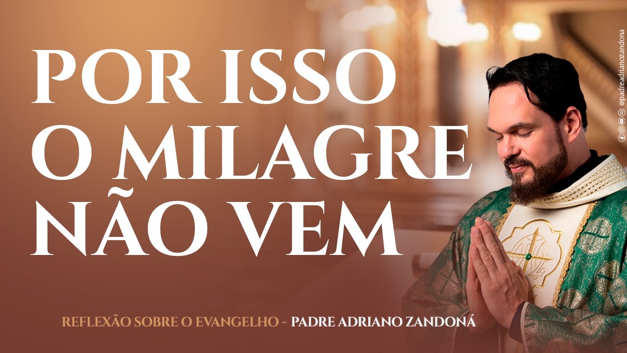 Por que é tão difícil aceitar a voz de Deus? | Padre Adriano Zandoná